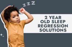 2 Year old Sleep Regression Solutions