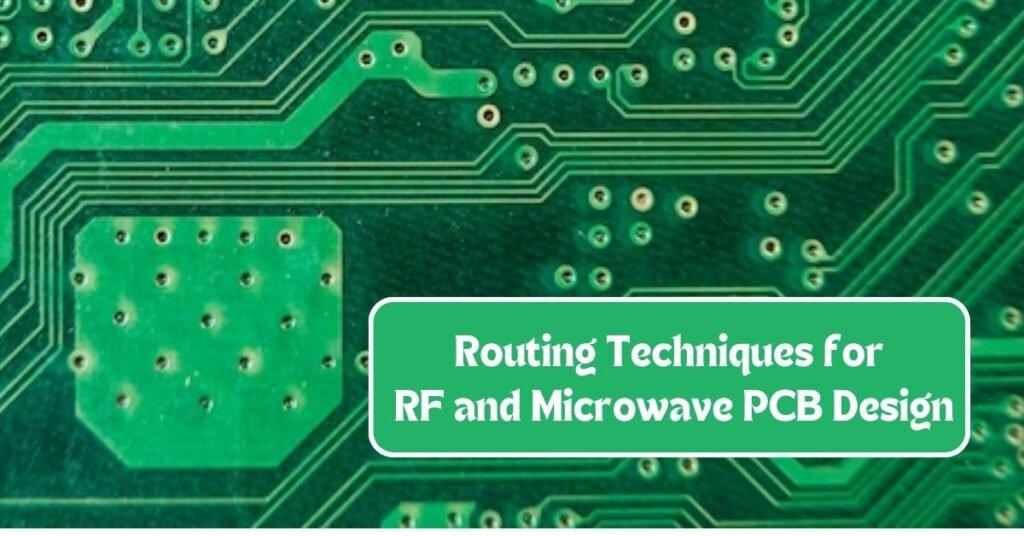 Routing-Techniques-for-RF-and-Microwave-PCB-Design